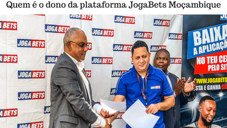 Quem é o dono da plataforma JogaBets Moçambique
