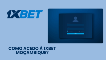 Como acedo à 1xbet Moçambique?
