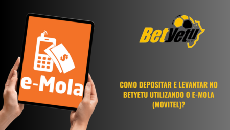 Como depositar e levantar no BetYeTu utilizando o e-Mola (Movitel)?