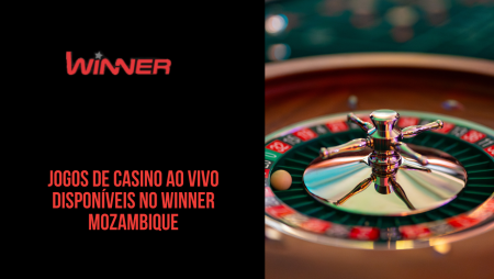 Jogos de casino ao vivo disponíveis no Winner Mozambique