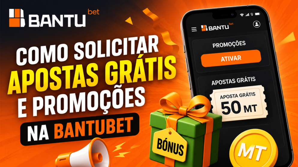 Como solicitar apostas grátis e promoções na BantuBet