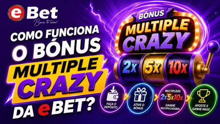 Como funciona o bónus Multiple Crazy da eBet?