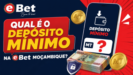 Qual é o depósito mínimo na eBet Moçambique?